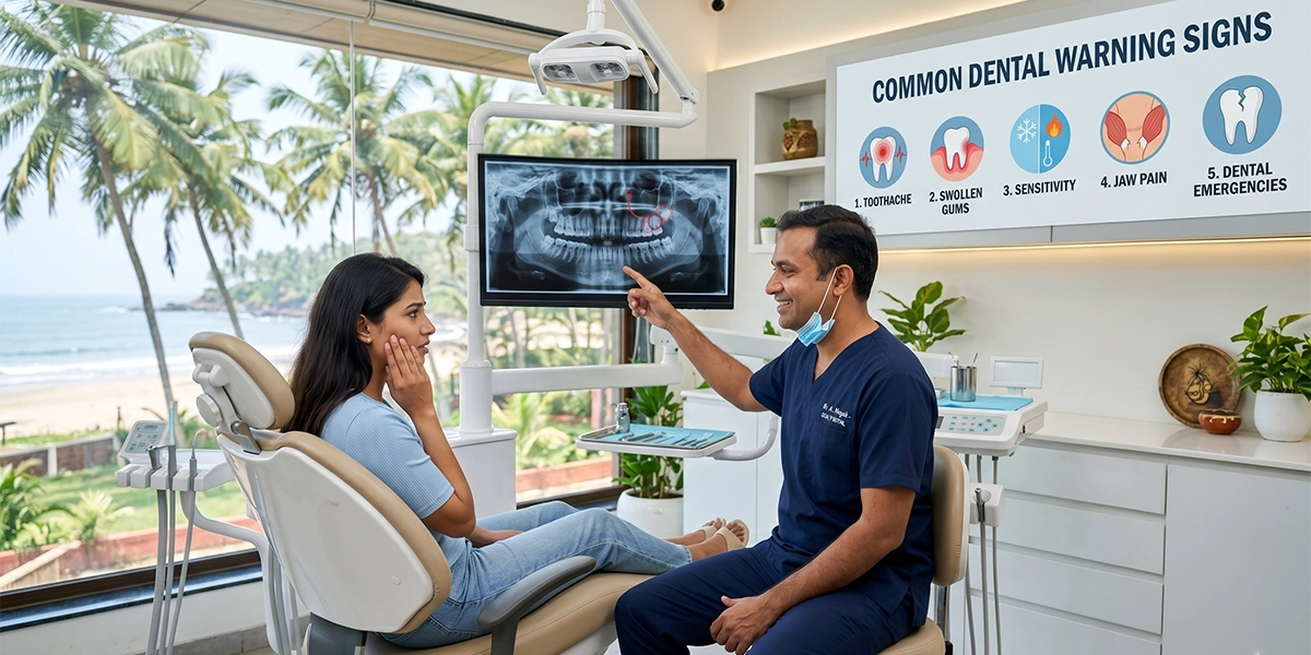 10 Warning Signs You Need to See a Dentist in Goa Immediately